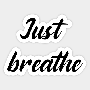 Just Breathe Sticker